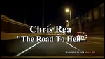 Chris Rea's Road to Hell!.....