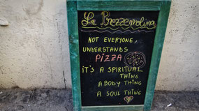 a Pizza Lover's sign - perfectly expressed!!