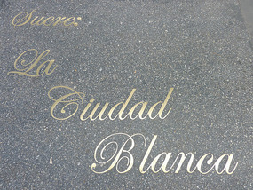 Sucre: La Ciudad Blanca